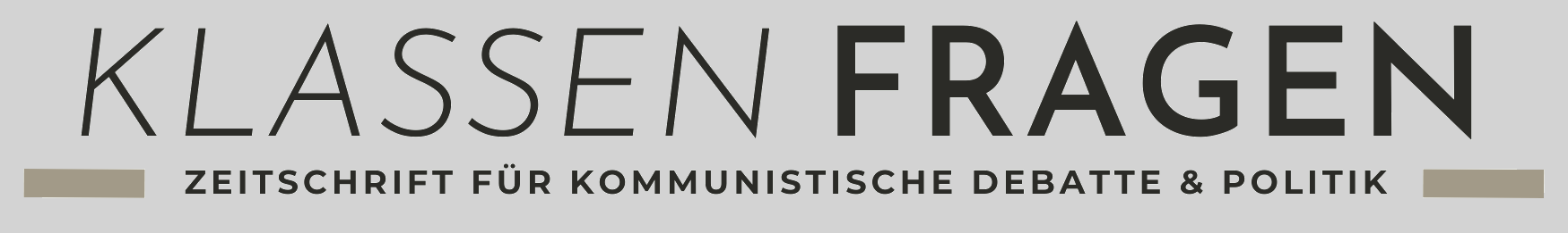 KlassenFragen - Zeitschrift für kommunistische Debatte und Politik